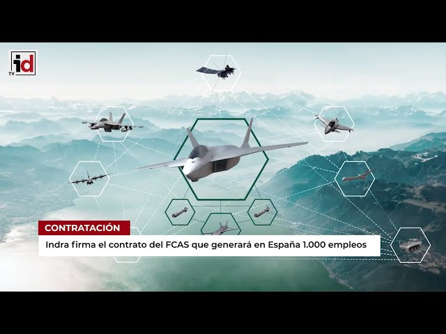 Indra firma el contrato del FCAS que generará en España 1 000 empleos