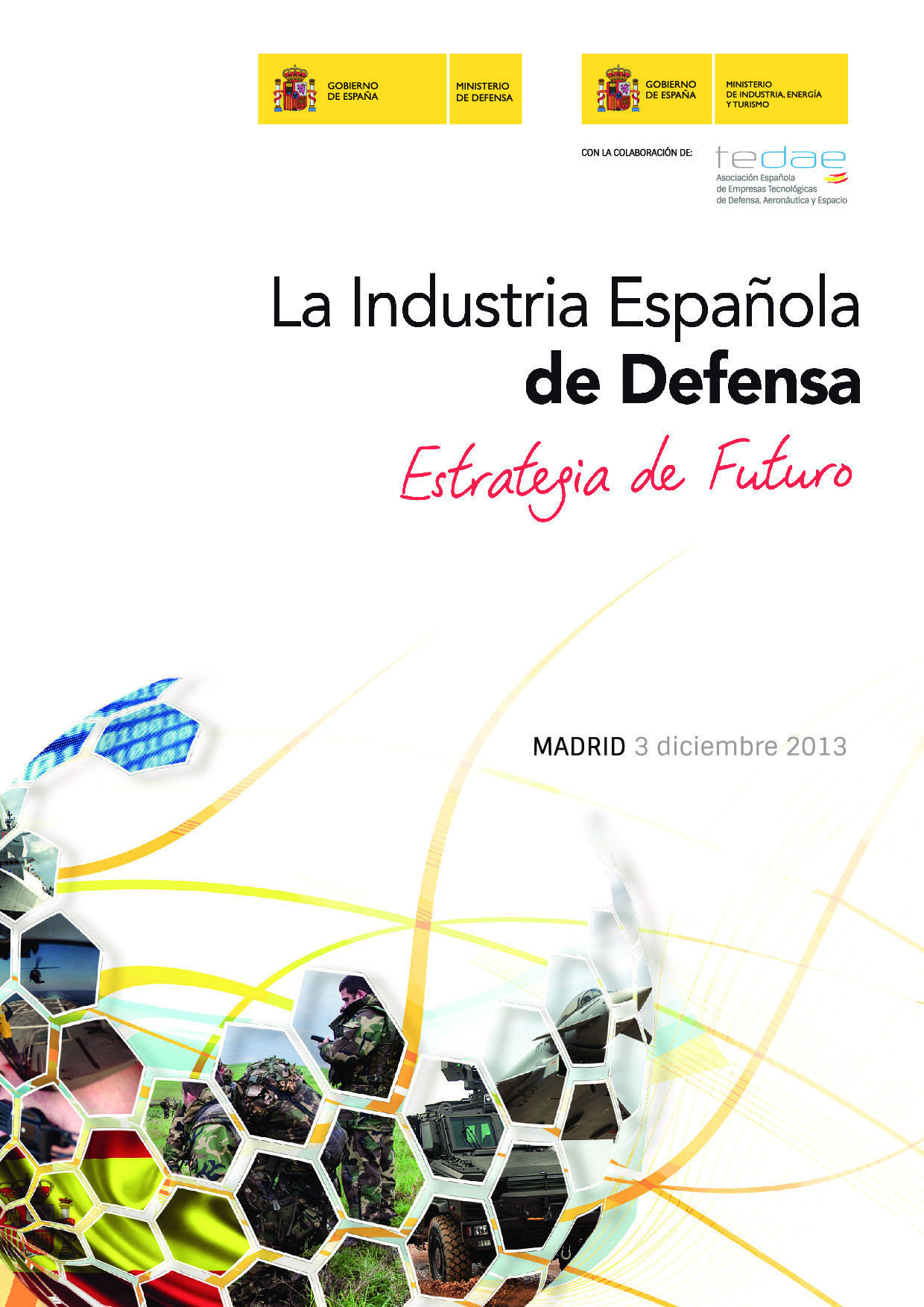 La Industria Española De Defensa. Estrategia De Futuro.