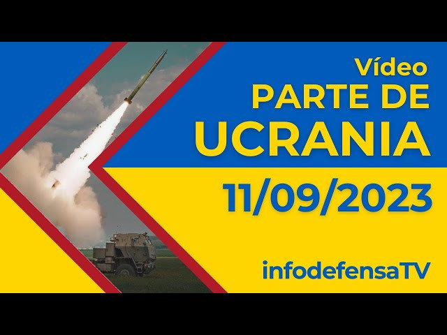 11/09/23 | Últimas noticias de la invasión rusa de Ucrania | Parte de guerra