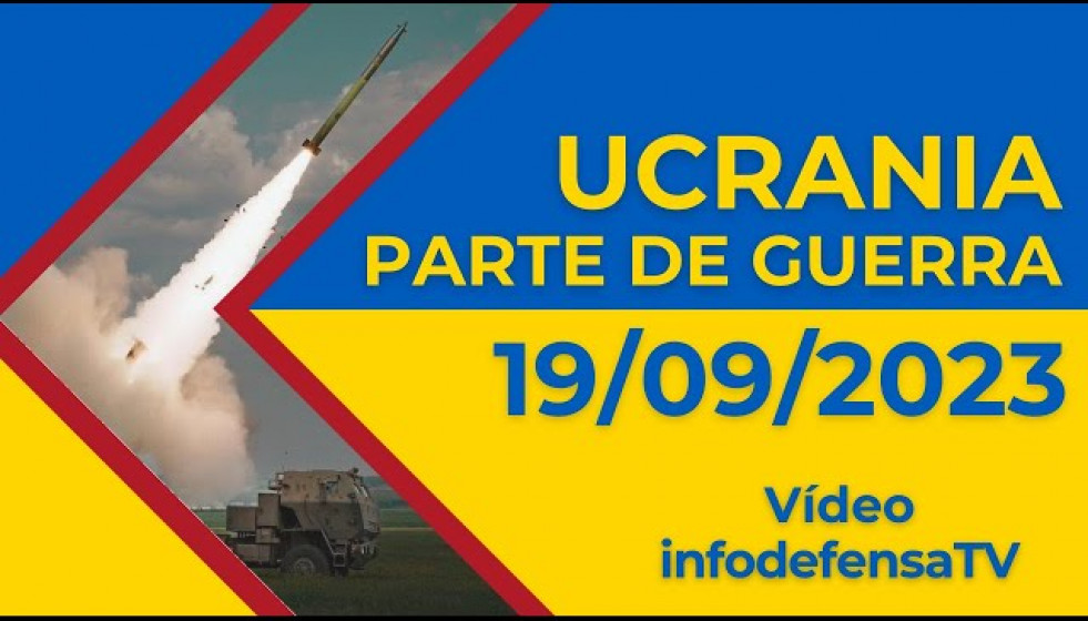 19/09/23 | Últimas noticias de la invasión rusa de Ucrania | Parte de guerra