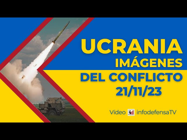 21/11/23 | Guerra de Ucrania | Imágenes del conflicto armado