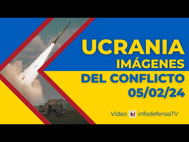 05/02/24 | Guerra de Ucrania | Imágenes del conflicto armado