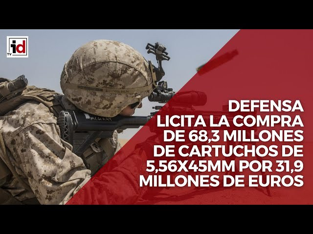 Defensa licita la compra de 68,3 millones de cartuchos de 5,56x45mm por 31,9 millones de euros