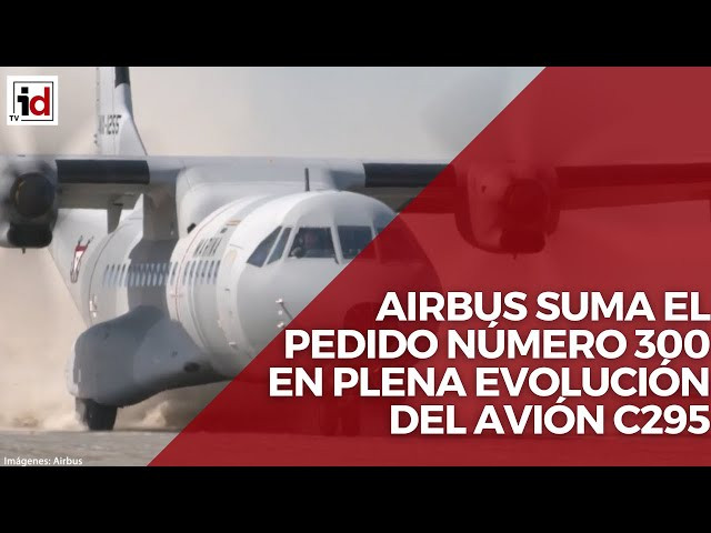 Airbus suma el pedido número 300 de su avión C295