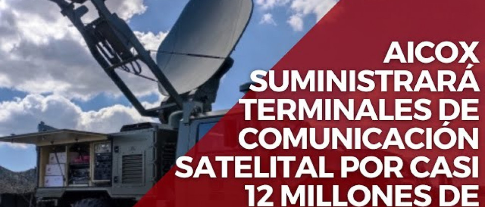 Aicox suministrará 26 terminales de comunicación satelital por casi 12 millones