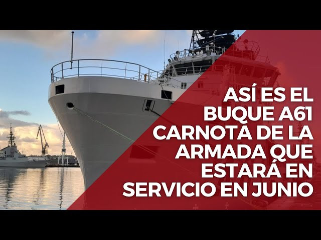 Así es el buque A61 Carnota de la Armada que estará en servicio en junio