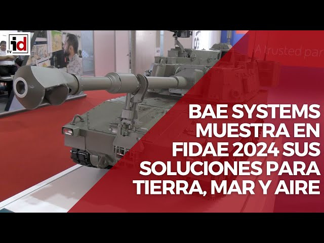 BAE Systems muestra en Fidae 2024 sus soluciones para tierra, mar y aire