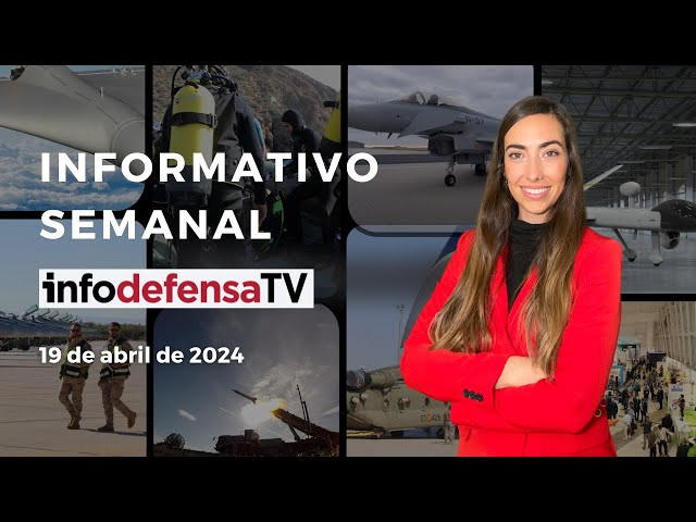 Informativo Semanal | 19/04/24 | 1.129 millones para Defensa y el sistema antiaéreo de España