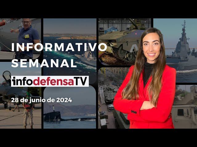 Informativo Semanal | 28/06/24 | 3.750 millones en Defensa, El Camino Español y el VAC de Tierra