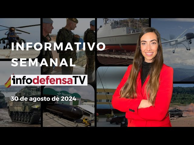 Informativo Semanal | 30/08/24 | Más de 16.000 millones en Defensa y el cazaminas Turia de la Armada