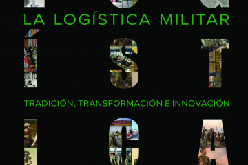 La log stica militar tradici n transformaci n innovacion