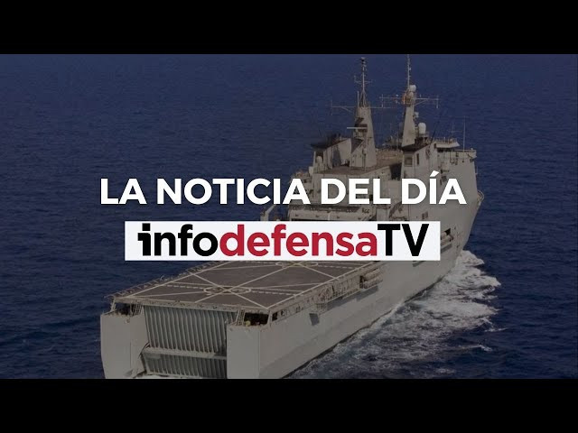 La Armada actualizará los equipos optrónicos de vigilancia de los buques anfibios Galicia y Castilla