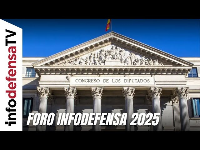 El Foro Infodefensa reunirá a industria y partidos en el Congreso de los Diputados