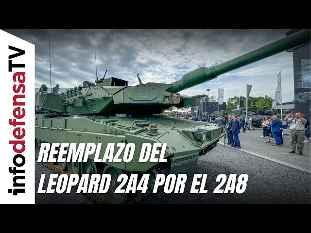 La flota de carros Leopard 2A4 serán reemplazados por la versión moderna 2A8