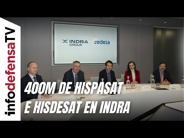 Indra prevé una aportación de 400 millones de euros por parte de Hispasat e Hisdesat