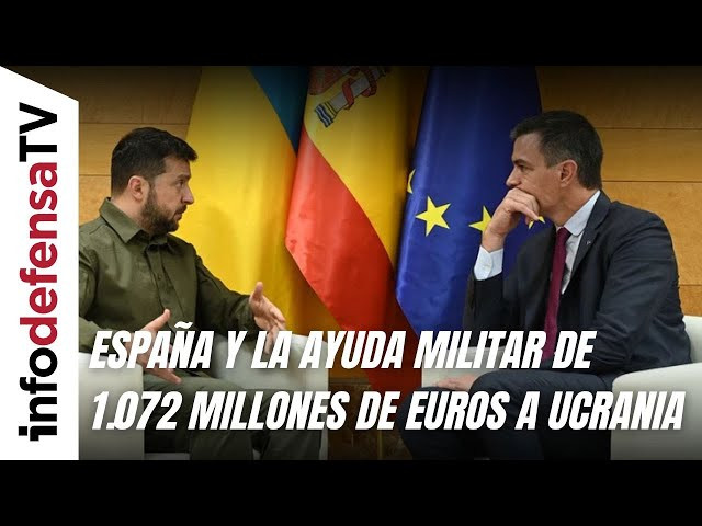 España ha proporcionado una ayuda militar de más de 1.000 millones de euros a Ucrania en 2024