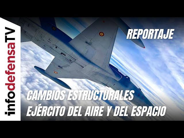 Reportaje | El Ejército del Aire experimenta cambios estructurales con la Instrucción 6/2025