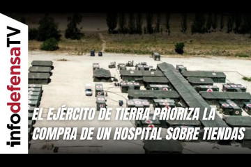 El Ejército de Tierra invierte en un hospital de campaña Role 2E sobre tiendas